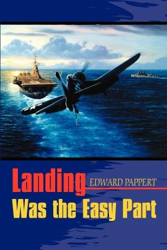 Landing Was the Easy Part - Pappert, Edward