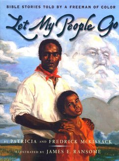 Let My People Go: Bible Stories Told by a Freeman of Color - Mckissack, Patricia C.; McKissack, Fredrick L.