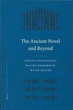 The Ancient Novel and Beyond - Panayotakis, Stelios / Zimmerman, Maaike / Keulen, Wytse (eds.)
