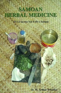 Samoan Herbal Medicine: 'O La'au Ma Vai Fofo O Samoa - Whistler, W. Arthur