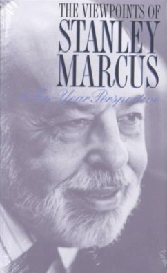 The Viewpoints of Stanley Marcus: A Ten-Year Perspective - Marcus, S