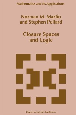 Closure Spaces and Logic - Martin, N. M.;Pollard, S.