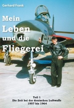 Mein Leben und die Fliegerei - Frank, Gerhard