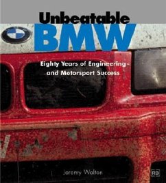 Unbeatable BMW: Eighty Years of Engineering and Motorsport Success - Walton, Jeremy