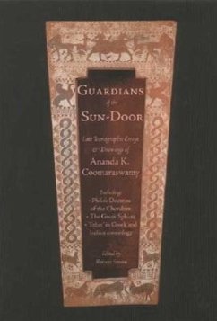 Guardians of the Sundoor: Late Iconographic Essays Volume 1 - Coomaraswamy, Ananda K.