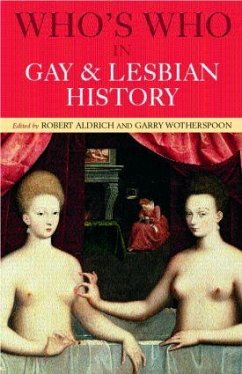 Who's Who in Gay and Lesbian History - Aldrich, Robert / Wotherspoon, Garry (eds.)