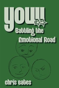 You!! Battling the Emotional Road - Bates, Chris