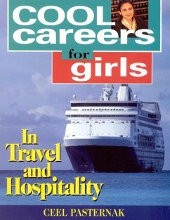 Cool Careers for Girls in Travel and Hospitality - Pasternak, Ceel