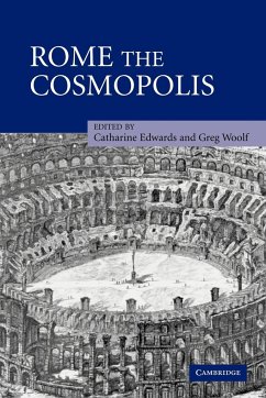 Rome the Cosmopolis - Edwards, Catharine / Woolf, Greg (eds.)