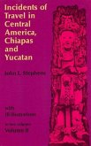Incidents of Travel in Central America, Chiapas, and Yucatan, Vol. 2