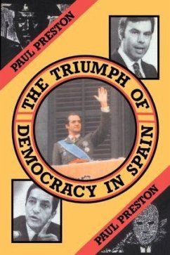The Triumph of Democracy in Spain - Preston, Paul