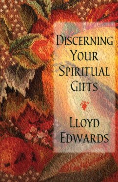 Discerning Your Spiritual Gifts - Edwards, Lloyd