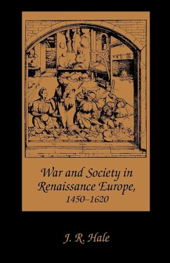 War and Society in Renaissance Europe, 1450-1620 - Hale, John