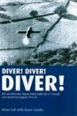 Diver! Diver! Diver!: RAF and American Fighter Pilots Battle the V-1 Assault Over South-East England, 1944-45