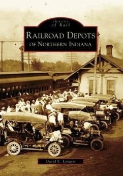 Railroad Depots of Northern Indiana - Longest, David E.