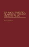 The Racial Dimension of American Overseas Colonial Policy