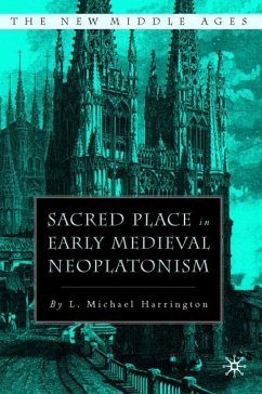 Sacred Place in Early Medieval Neoplatonism - Harrington, L.
