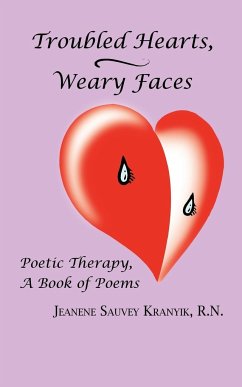Troubled Hearts, Weary Faces - Kranyik, R. N. Jeanene Sauvey