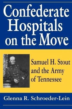Confederate Hospitals on the Move - Schroeder-Lein, Glenna R