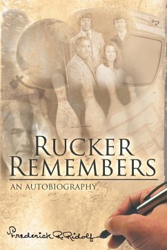 Rucker Remembers - Ridolf, Frederick R.