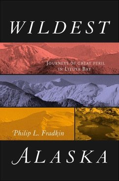 Wildest Alaska - Fradkin, Philip L