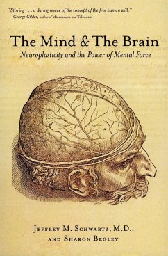 The Mind and the Brain - Schwartz, Jeffrey M; Begley, Sharon