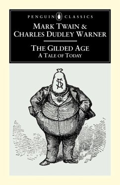The Gilded Age - Twain, Mark; Warner, Charles Dudley