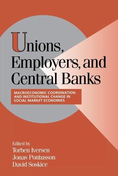 Unions, Employers, and Central Banks - Iversen, Torben / Pontusson, Jonas / Soskice, David (eds.)