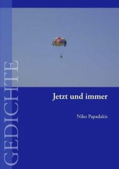 Jetzt und immer - Papadakis, Niko