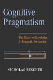 Cognitive Pragmatism: The Theory of Knowledge in Pragmatic Perspective