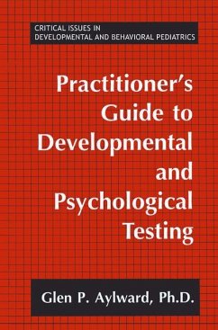 Practitioner's Guide to Developmental and Psychological Testing - Aylward, Glen P.