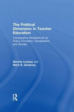 The Political Dimension In Teacher Education - Lindsay, Beverly; Ginsburg, Mark B