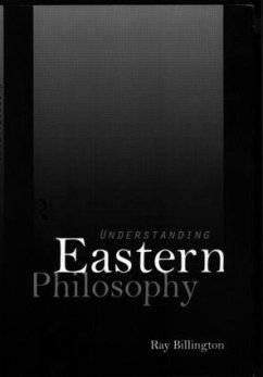 Understanding Eastern Philosophy - Billington, Ray
