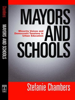 Mayors and Schools: Minority Voices and Democratic Tensions in Urban Education - Chambers, Stefanie