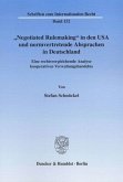 "Negotiated Rulemaking" in den USA und normvertretende Absprachen in Deutschland.