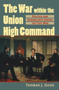 The War Within the Union High Command - Goss, Thomas Joseph