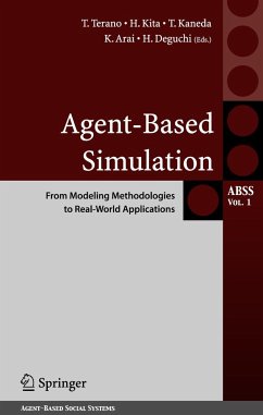 Agent-Based Simulation: From Modeling Methodologies to Real-World Applications - Terano, Takao / Kita, Hajime / Kaneda, Toshiyuki / Arai, Kiyoshi / Deguchi, Hiroshi (eds.)