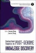 Selected Topics in Post-Genome Knowledge Discovery - Wong, Limsoon; Zhang, Louxin