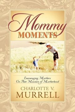 Mommy Moments - Murrell, Charlotte V.