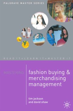 Mastering Fashion Buying and Merchandising Management - Jackson, Tim;Shaw, D.