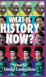 What Is History Now? - Bild 1
