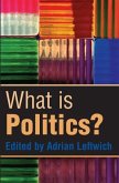 What Is Politics?: The Activity and Its Study