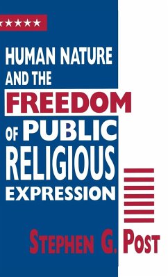 Human Nature and the Freedom of Public Religious Expression - Post, Stephen G.