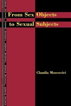 From Sex Objects to Sexual Subjects - Moscovici, Claudia