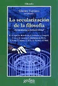 La secularización de la filosofía : hermenéutica y postmodernidad - Vattimo, Gianni