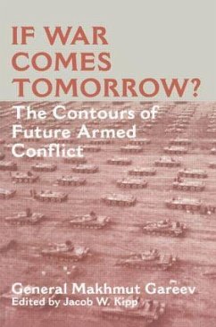 If War Comes Tomorrow? - Gareev, General Makhmut Akhmetovich