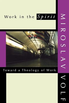 Work in the Spirit - Volf, Miroslav