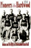 Pioneers of the Hardwood