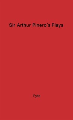 Sir Arthur Pinero's Play and Players - Fyfe, Henry; Fyfe, Hamilton; Unknown