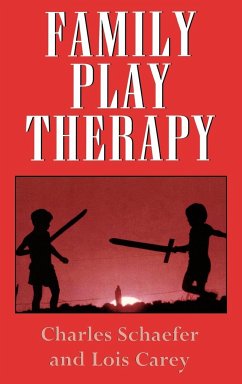 Family Play Therapy - Schaefer, Charles; Carey, Lois J.